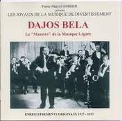 Dajos Béla - Le "Maestro" De La Musique Légère