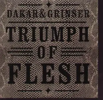 dakar & grinser - Triumph of Flesh