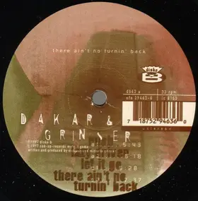 Dakar & Grinser - There Ain't No Turnin' Back