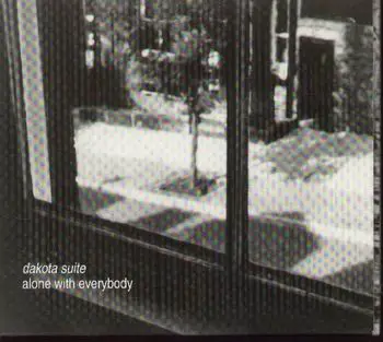 Dakota Suite - Alone With Everybody