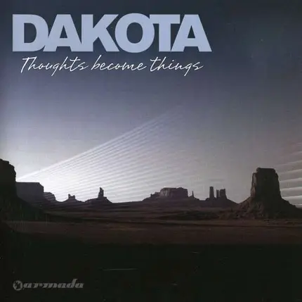 DAKOTA - Thoughts Become Things