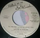 7inch Vinyl Single - Dalton & Dubarri - 'Til The Day I Started Lovin' You - Promo
