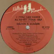 12inch Vinyl Single - Dalton & Dubarri - I (You) Can Dance All By My (Your) Self