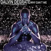 Dalvin DeGrate - Why Can't We