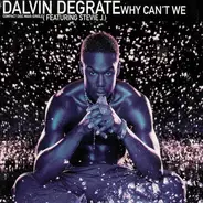 Dalvin DeGrate Featuring Stevie J - Why Can't We