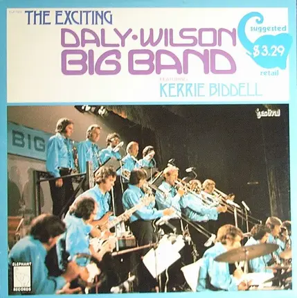 Daly-Wilson Big Band Featuring Kerrie Biddell - The Exciting Daly-Wilson Big Band