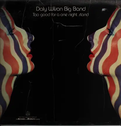 Daly-Wilson Big Band - Too Good For A One Night Stand