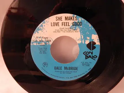 Dale McBride - My Girl / She Makes Love Feel Good
