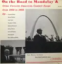 LP - Dale Moore , Betty Ruth Tomfohrde - On The Road To Mandalay & Other Favorite American Concert Songs From 1900 To 1950