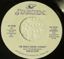 7inch Vinyl Single - Dale Cox - I'm Only Goin' Crazy