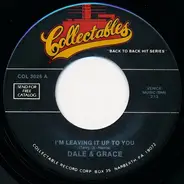 Dale & Grace - I'm Leaving It All Up To You / Stop And Think It Over