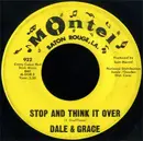 7inch Vinyl Single - Dale & Grace - Stop And Think It Over