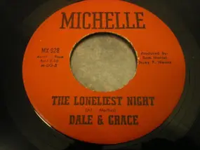 Dale & Grace - The Loneliest Night / I'm Not Free