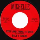 7inch Vinyl Single - Dale & Grace - Stop And Think It Over