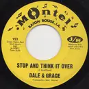 7inch Vinyl Single - Dale & Grace - Stop And Think It Over