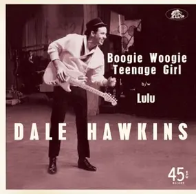 Dale Hawkins - Boogie Woogie Teenage