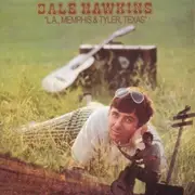 CD - Dale Hawkins - L.A., Memphis & Tyler, Texas