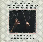 The Dale Warland Singers - Choral Currents