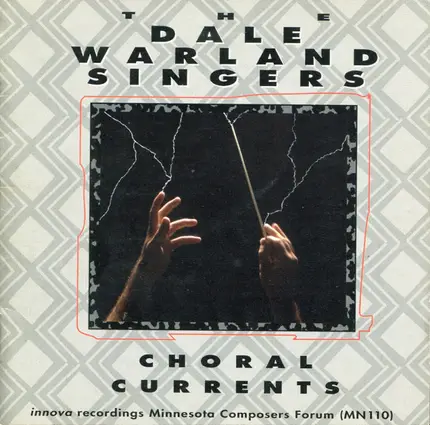 Dale Warland Singers - Choral Currents