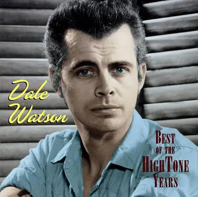 Dale Watson - Best Of The Hightone Years