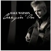 Dale Watson - Carryin' On