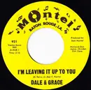 7'' - Dale & Grace - I'm Leaving It Up To You / That's What I Like About You