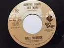 7'' - Dale McBride - Always Lovin Her Man / I Know The Feeling