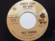 Dale McBride - Always Lovin Her Man / I Know The Feeling