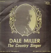 Dale Miller - The Country Singer