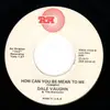 7'' - Dale Vaughn - How Can You Be Mean To Me / High Steppin' - rare rockabilly
