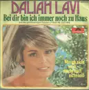 7inch Vinyl Single - Daliah Lavi - Bei Dir Bin Ich Immer Noch Zu Haus