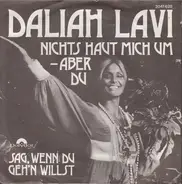 Daliah Lavi - Nichts Haut Mich Um - Aber Du / Sag, Wenn Du Geh'n Willst