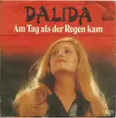 7inch Vinyl Single - Dalida - Am Tag Als Der Regen Kam