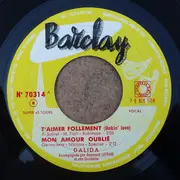 7inch Vinyl Single - Dalida Accompagnée Par Raymond Lefèvre Et Son Grand Orchestre - T'aimer Follement