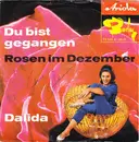 7inch Vinyl Single - Dalida - Du Bist Gegangen / Rosen Im Dezember
