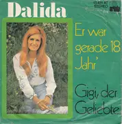 7'' - Dalida - Er War Gerade 18 Jahr'