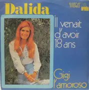 7'' - Dalida - Il Venait D'Avoir 18 Ans / Gigi L'Amoroso