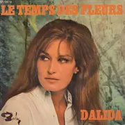 7inch Vinyl Single - Dalida - Le Temps Des Fleurs
