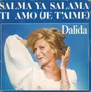 7inch Vinyl Single - Dalida - Salma Ya Salama / Ti Amo (Je T'Aime)