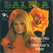 Dalida - Petruschka / Weit Über's Meer