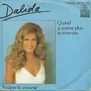 7inch Vinyl Single - Dalida - Quand Je N'aime Plus, Je M'en Vais