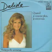 7inch Vinyl Single - Dalida - Quand Je N'aime Plus, Je M'en Vais