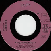 7inch Vinyl Single - Dalida - Il Pleut Sur Bruxelles / Et La Vie Continuera