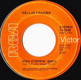 Dallas Frazier - High Steppin' Mama