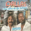 7inch Vinyl Single - Dallas - Was Nahm Dir Die Gefühle (You've Lost That Lovin' Feelin')