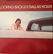 Dallas Holm - Looking Back At The Best Of Dallas Holm