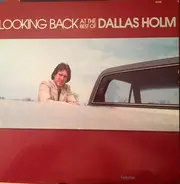 Dallas Holm - Looking Back At The Best Of Dallas Holm