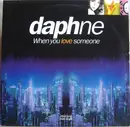 12inch Vinyl Single - Daphne - When You Love Someone