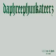 12inch Vinyl Single - Daphreephunkateerz - 1.2.3. Tons Of Phunk
