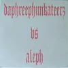 10'' - Daphreephunkateerz vs Aleph - Psykotik Phunk Reaction